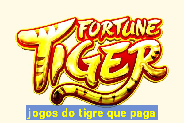 jogos do tigre que paga