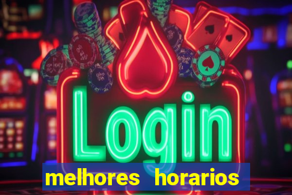 melhores horarios para jogar slot