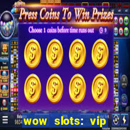 wow slots: vip online casino