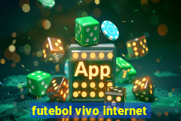 futebol vivo internet