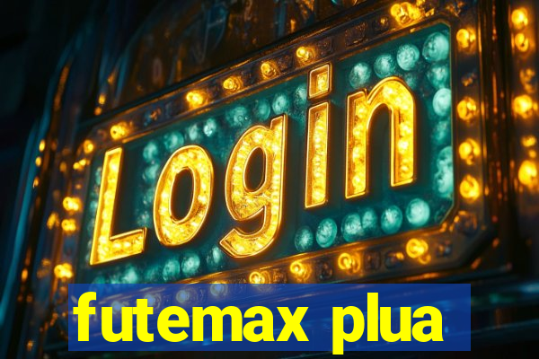 futemax plua