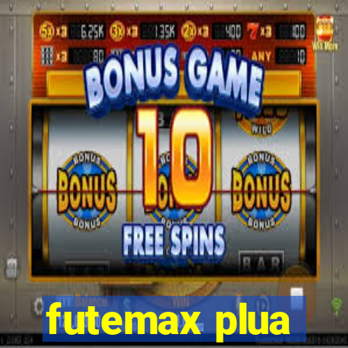 futemax plua