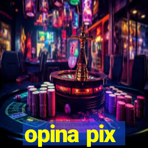 opina pix