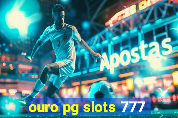 ouro pg slots 777