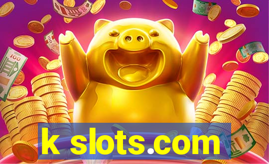 k slots.com