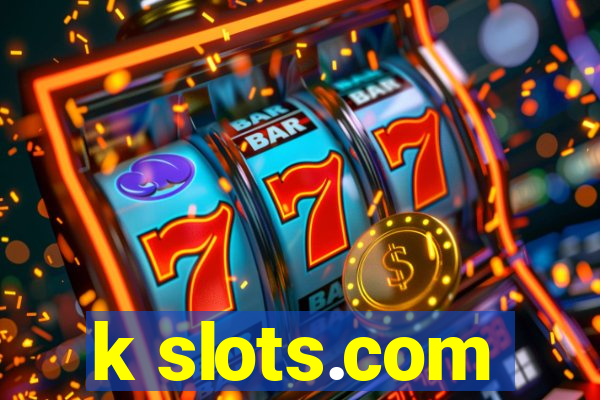 k slots.com