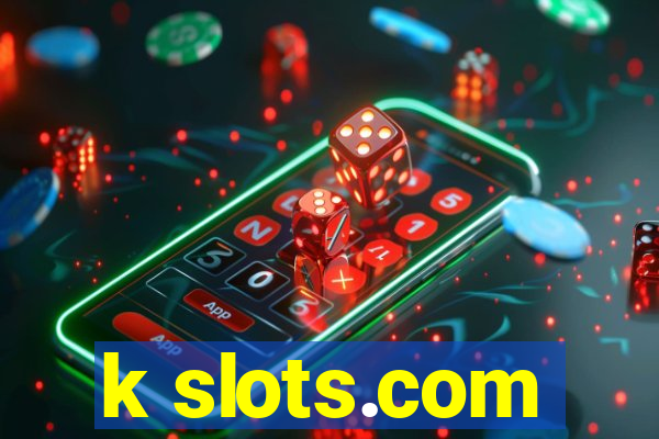 k slots.com