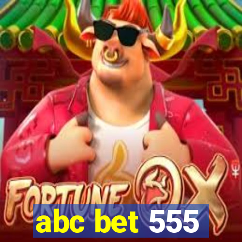 abc bet 555