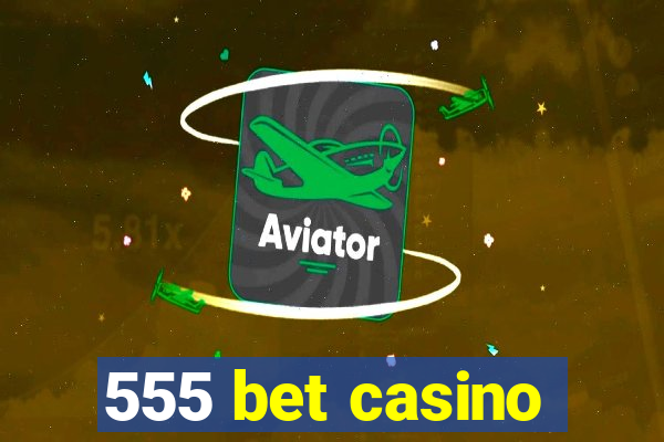 555 bet casino