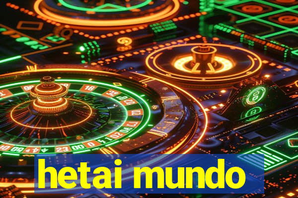 hetai mundo