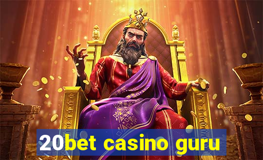 20bet casino guru