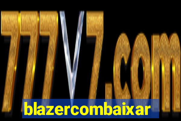 blazercombaixar