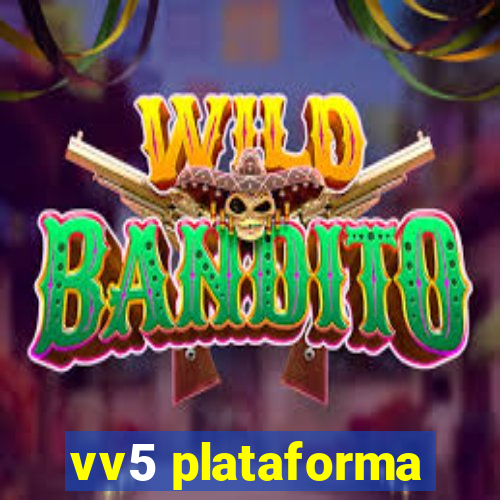 vv5 plataforma