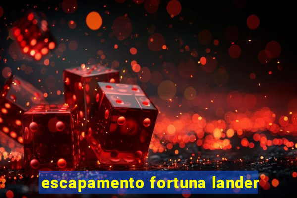 escapamento fortuna lander