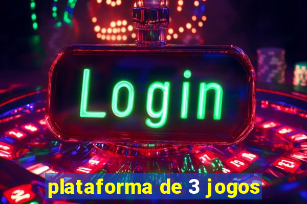 plataforma de 3 jogos