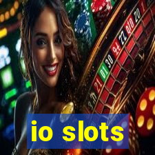 io slots