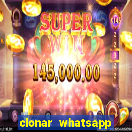 clonar whatsapp normal gratis