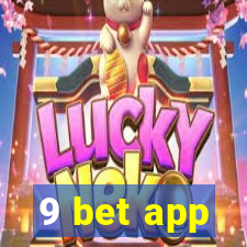 9 bet app