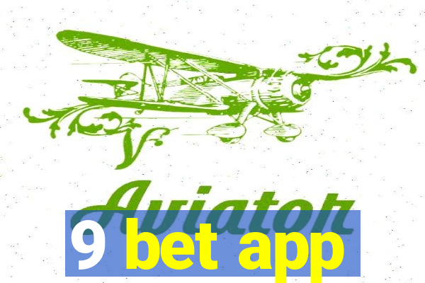 9 bet app