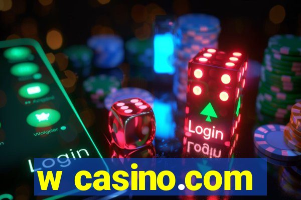 w casino.com