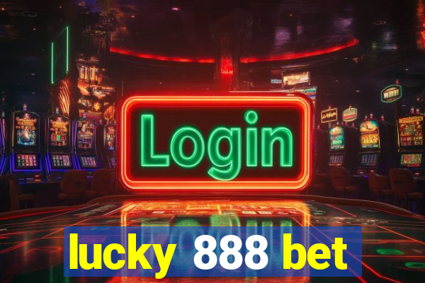 lucky 888 bet