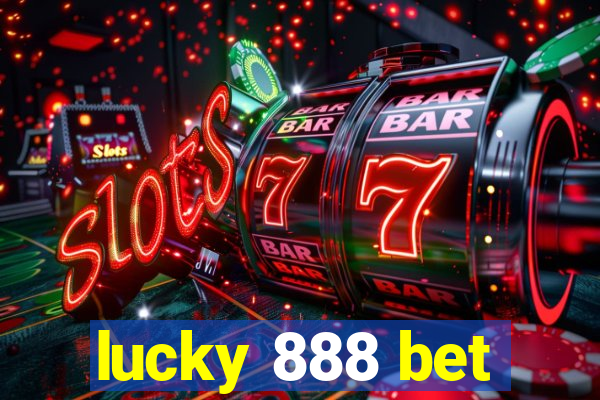 lucky 888 bet