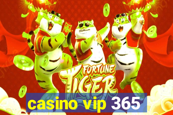 casino vip 365