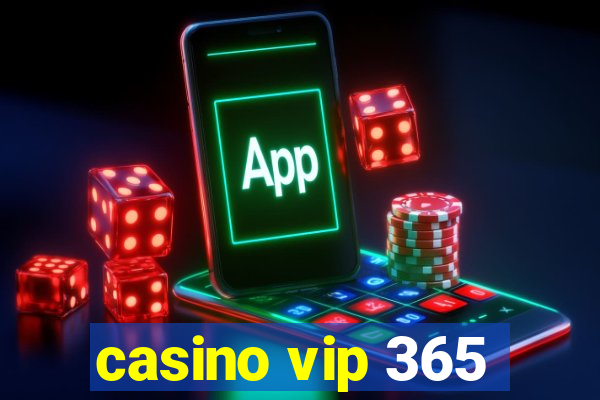 casino vip 365