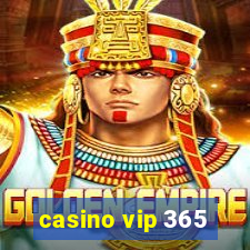 casino vip 365