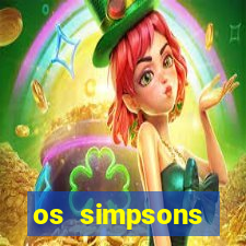 os simpsons assistir online dublado