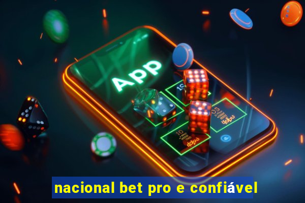 nacional bet pro e confiável