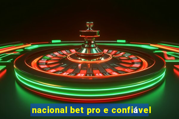 nacional bet pro e confiável