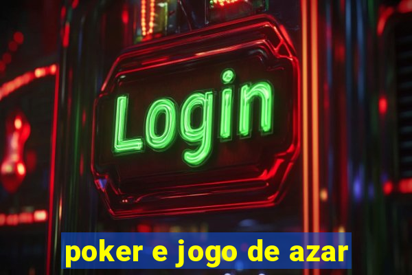 poker e jogo de azar