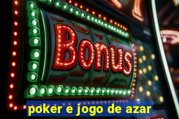 poker e jogo de azar