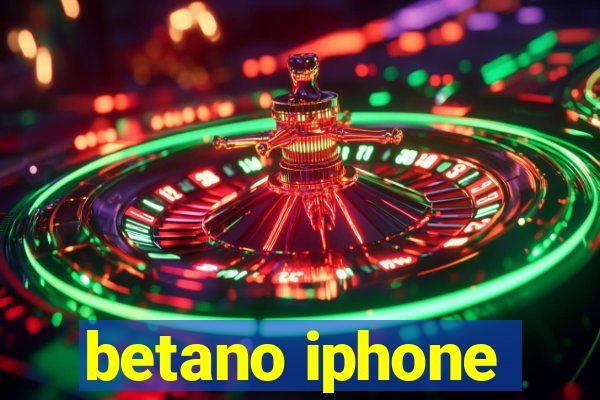 betano iphone