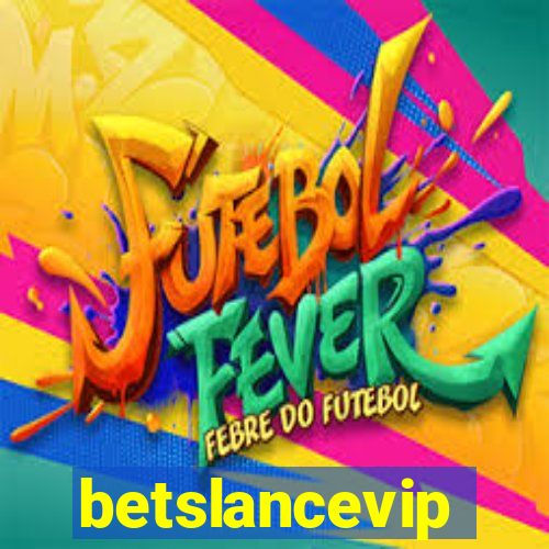 betslancevip