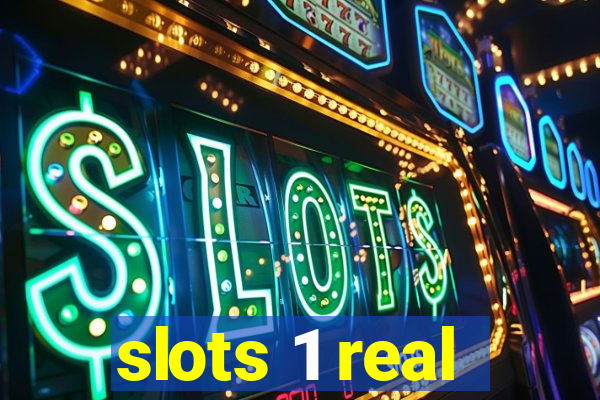 slots 1 real