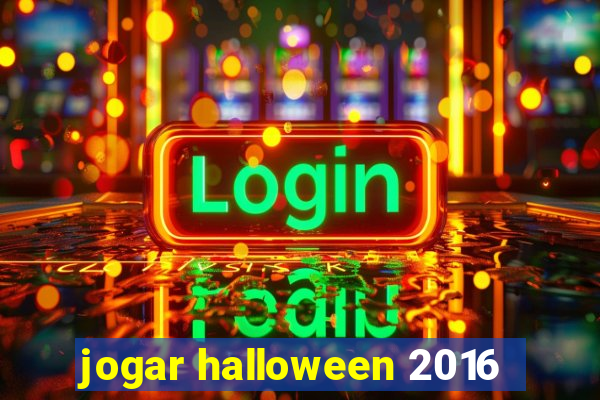 jogar halloween 2016