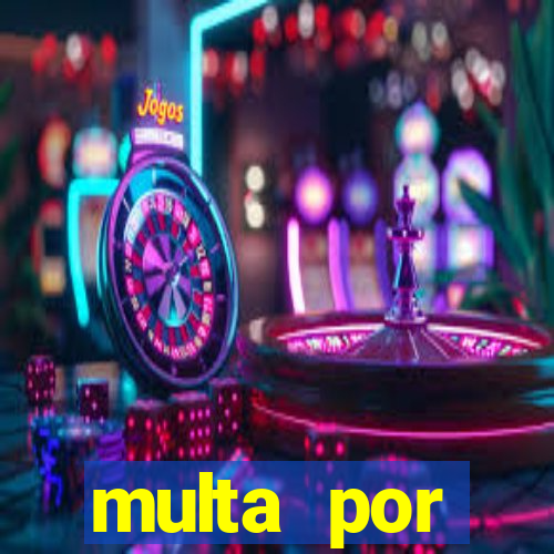 multa por eliminador de rabeta