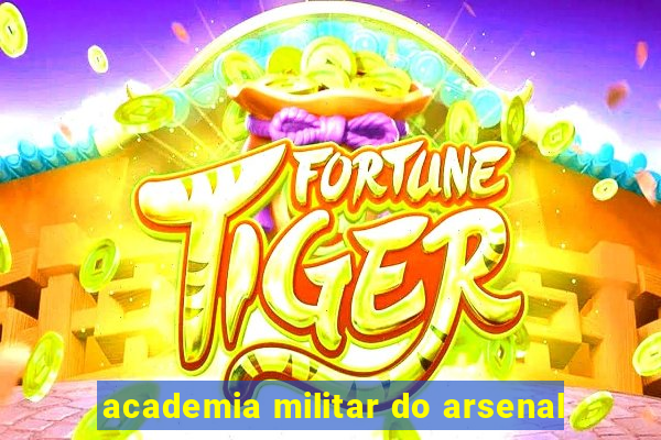 academia militar do arsenal