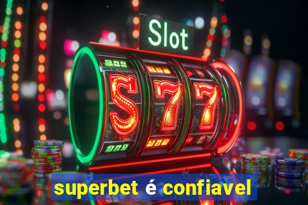 superbet é confiavel