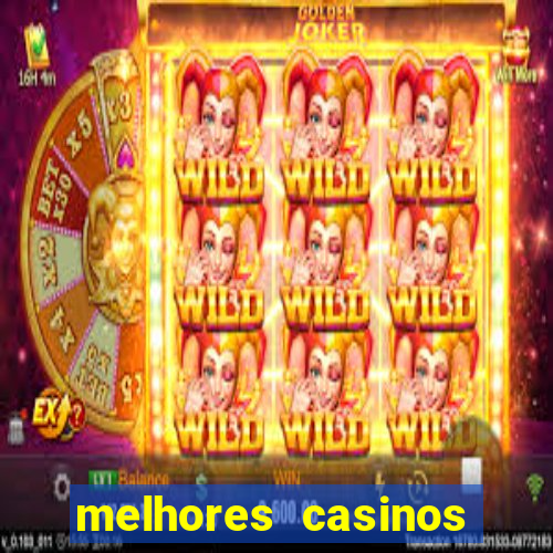 melhores casinos online do mundo