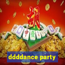 ddddance party