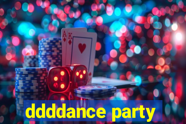 ddddance party