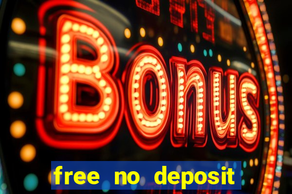 free no deposit bonuses casino