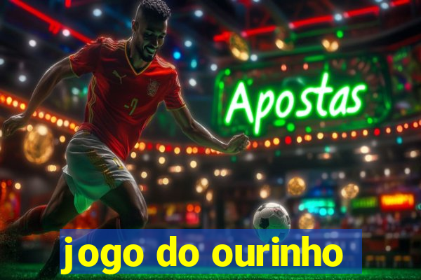 jogo do ourinho