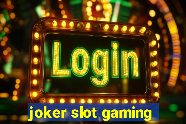 joker slot gaming