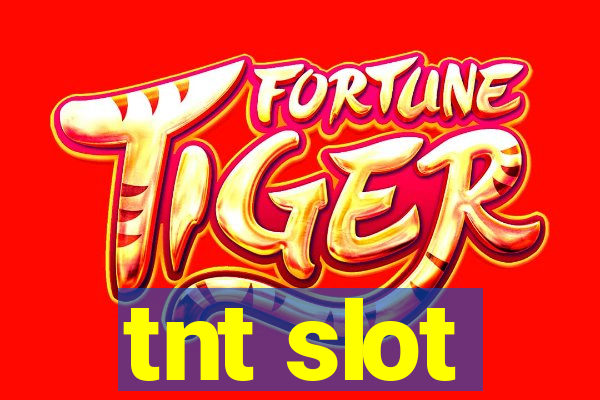 tnt slot