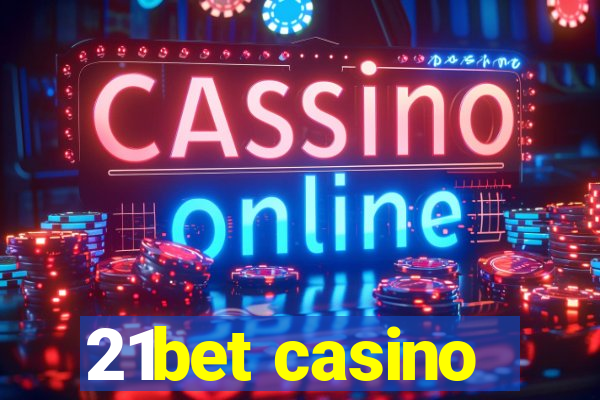 21bet casino