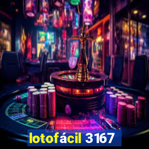 lotofácil 3167